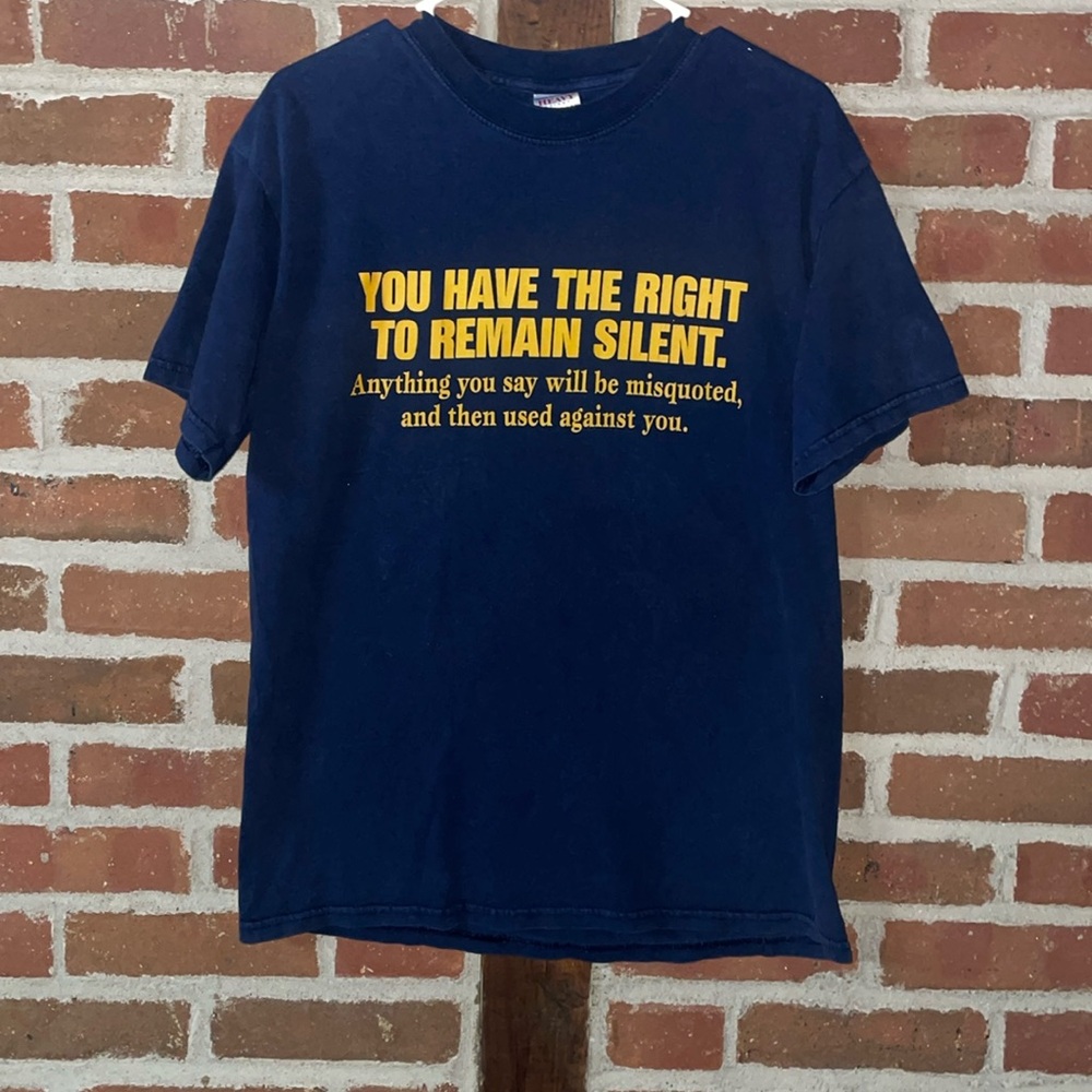 Vintage Miranda Rights Shirt- “You have the right to remain silent……”